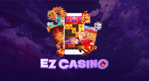 EZ CASINO สนุกสนานผ่านสมาร์ท